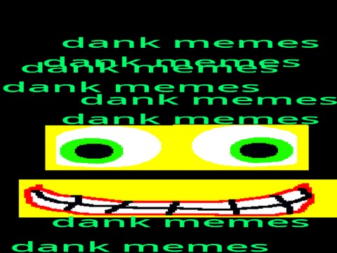 dank memes?!?!?!??!?!