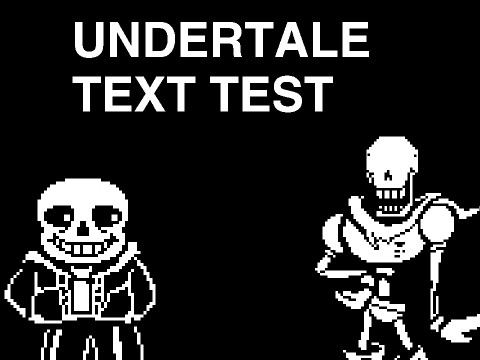 UNDERTALE Text Test