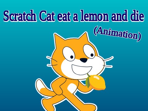 Scratch Cat eat a lemon and die
