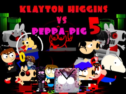 KLAYTON HIGGINS VS Peppa Pig 5