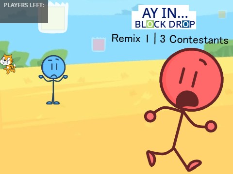 AY In Block Drop! [Remix 0 | 3 Contestants]