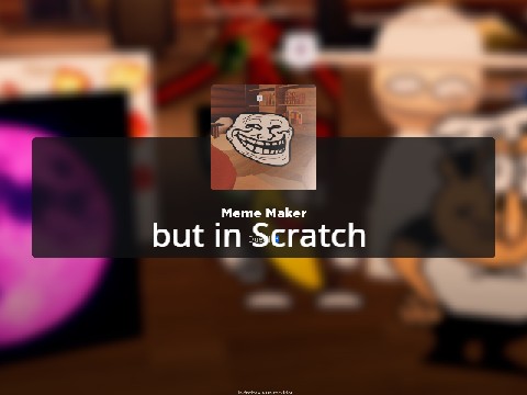 Meme Maker but in Scratch