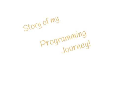 My Programming Journey!