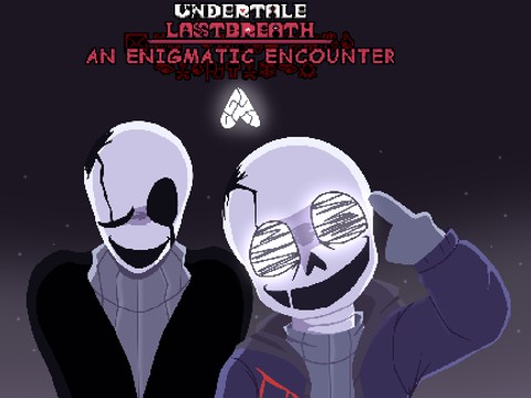 Undertale: An Enigmatic Encounter: Retouched