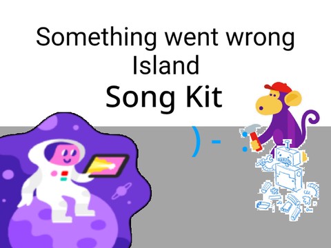 Something Went Wrong Island Song Kit Fail Whale Update NesteeLand