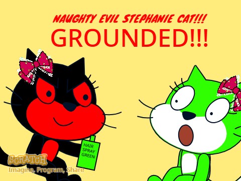 Evil Stephanie Cat dyes Stephanie Cat's fur green/GROUNDED