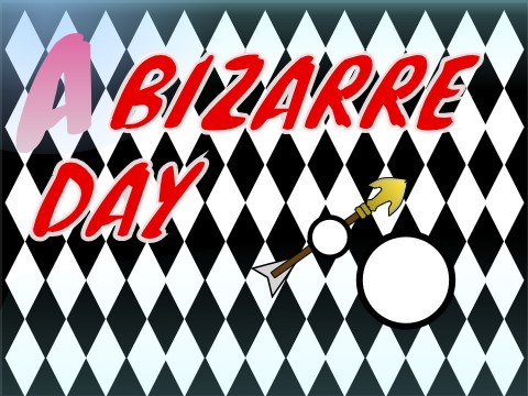 A Bizarre Day