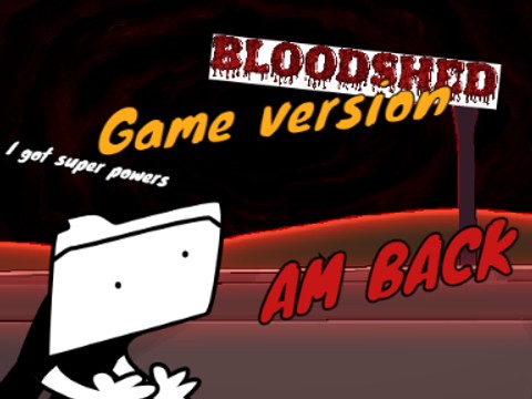 AYS: Bloodshed Game version